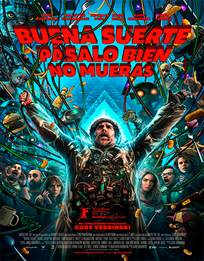 Buena suerte, pásalo bien, no mueras